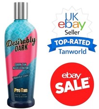 New Pro Tan Desirably Dark